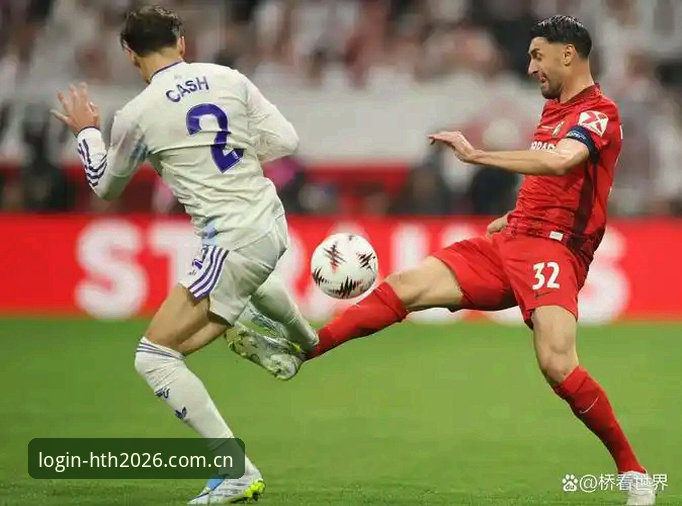 维拉3-0弗赖堡欧联夺冠数据回看教程：hth体育官网2026新版即时比分使用说明
